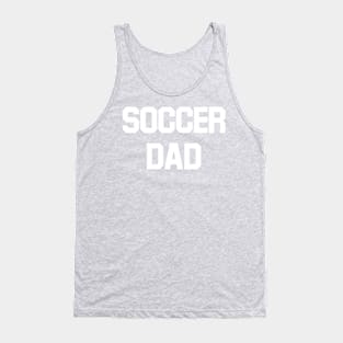 Soccer Dad (white) Tank Top